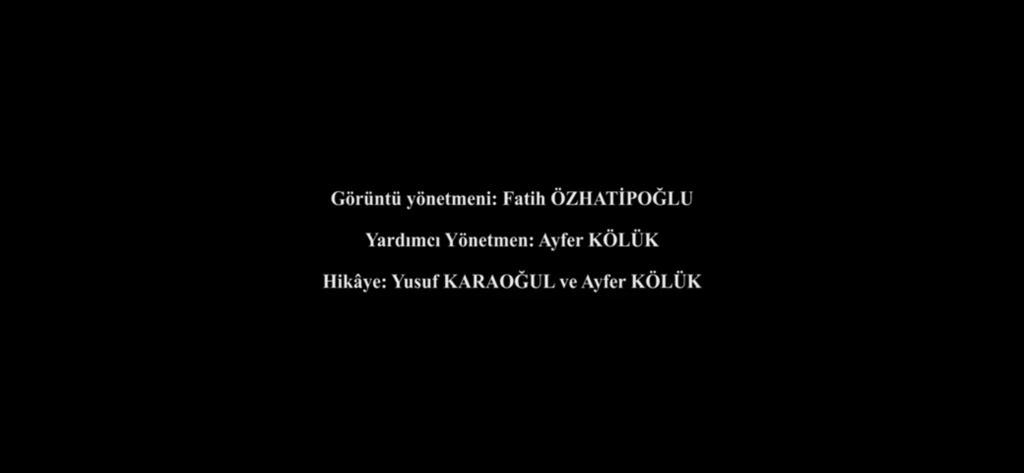 Meçhul: Yardımcı yönetmen: Ayfer Kölük.